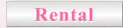Rental